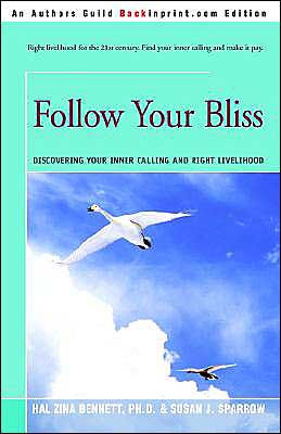 Follow Your Bliss: Discovering Your Inner Calling and Right Livelihood