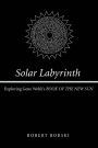Solar Labyrinth: Exploring Gene Wolfe's BOOK OF THE NEW SUN