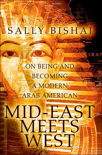 Mid-East Meets West: On Being and Becoming a Modern Arab American
