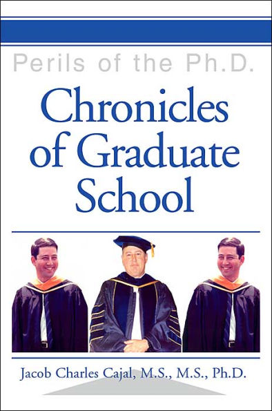 Chronicles of Graduate School: Perils of the Ph.D.