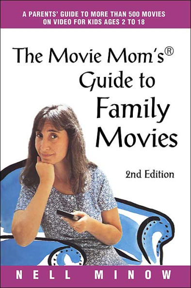 Movie Mom's (R) Guide to Family Movies: 2nd Edition