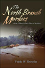 The North Branch Murders: A Kate Flaherty/Ben Pierce Mystery