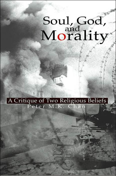 Soul, God, and Morality: A Critique of Two Religious Beliefs