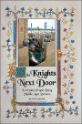 The Knights Next Door: Everyday People Living Middle Ages Dreams