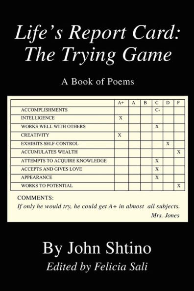 Life's Report Card: The Trying Game: A Book of Poems