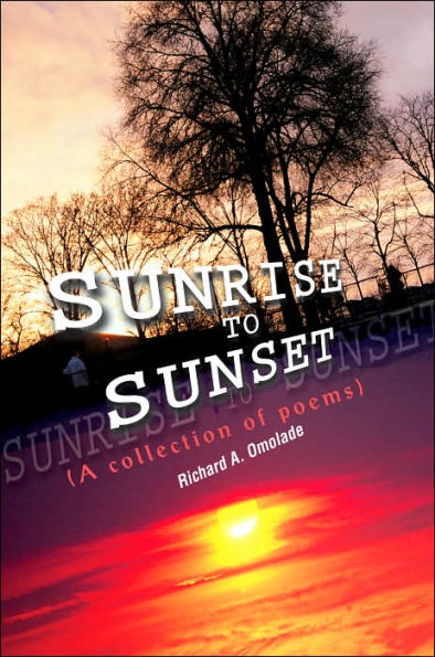Sunrise to Sunset: (A collection of poems)