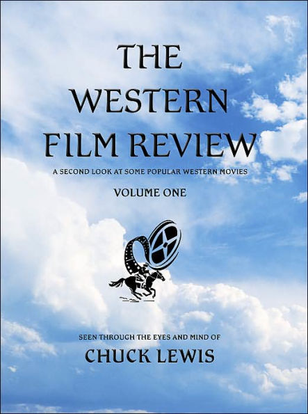 The Western Film Review: A Second Look At Some Popular Movies