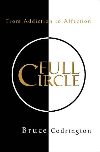 Full Circle: From Addiction to Affection