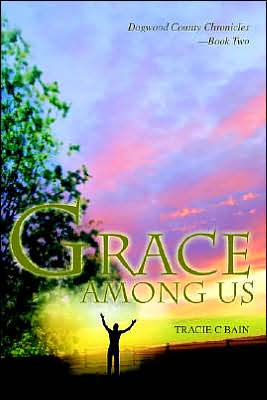 Grace Among Us: Dogwood County Chronicles--Book Two