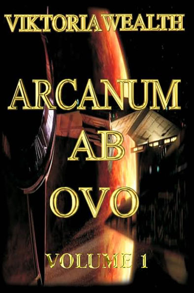 Arcanum AB Ovo: Volume 1