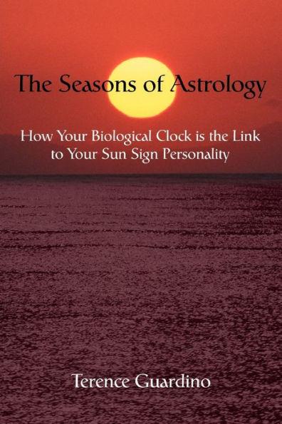 the Seasons of Astrology: How Your Biological Clock Is Link to Sun Sign Personality