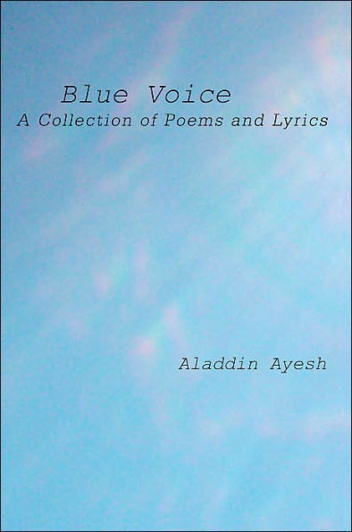 Blue Voice: A Collection of Poems and Lyrics
