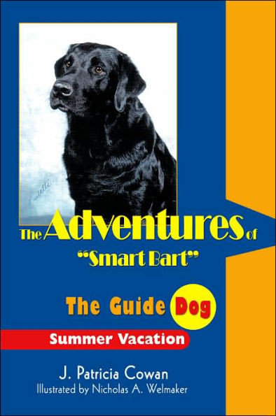 The Adventures of Smart Bart: Guide Dog