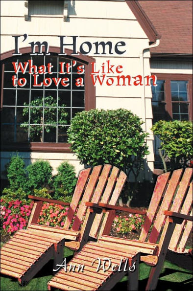 I'm Home: What It's Like to Love a Woman