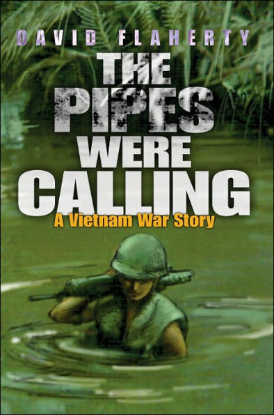 The Pipes Were Calling: A Vietnam War Story