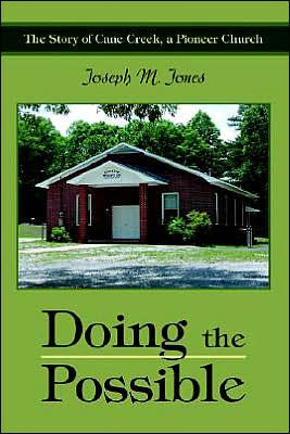 Doing the Possible: The Story of Cane Creek, a Pioneer Church