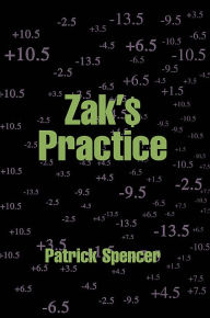 Title: Zak's Practice, Author: Patrick Spencer
