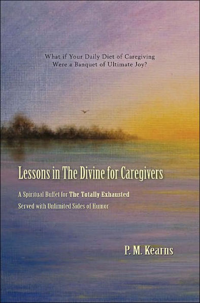 Lessons in The Divine for Caregivers