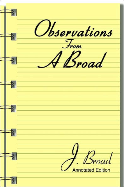 Observations From A Broad: Annotated Edition