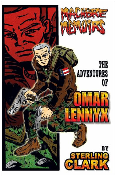 Macabre Memoirs: The Adventures Of Omar Lennyx