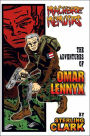 Macabre Memoirs: The Adventures Of Omar Lennyx