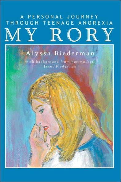 My Rory: A Personal Journey Through Teenage Anorexia