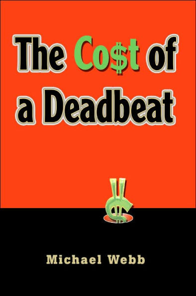 The Cost of a Deadbeat