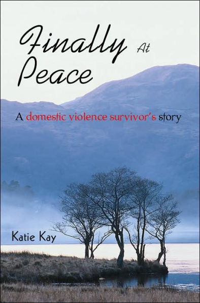 Finally At Peace: A Domestic Violence Survivor's Story