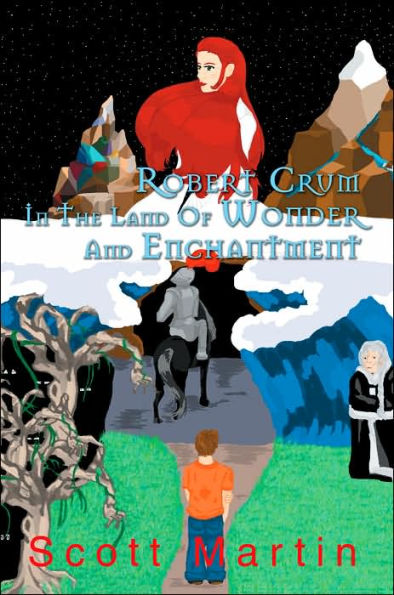 Robert Crum In The Land Of Wonder And Enchantment: A Faerie Adventure