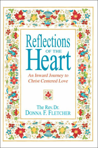 Reflections of the Heart: An Inward Journey to Christ Centered Love