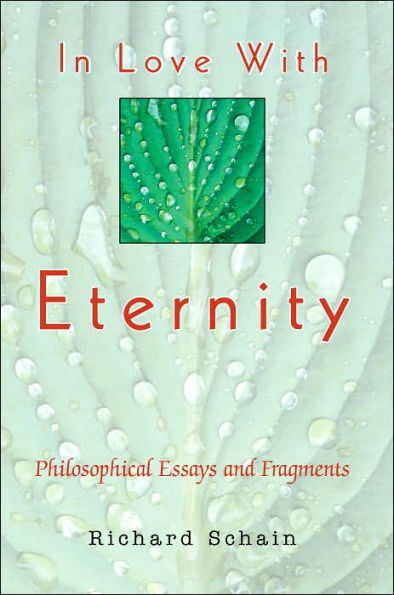 In Love With Eternity: Philosophical Essays