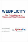 Webplicity: The Critical Guide to Successful Web Strategies