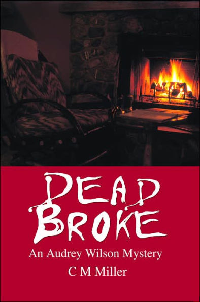 Dead Broke: An Audrey Wilson Mystery