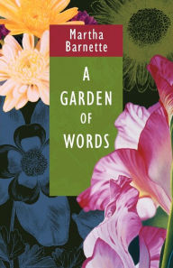 Title: A Garden of Words, Author: Martha Barnette