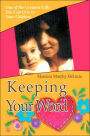 Keeping Your Word: One of the Greatest Gifts You Can Give to Your Children