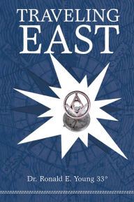 Title: Traveling East: Looking East, Author: Ronald E Young 33ï