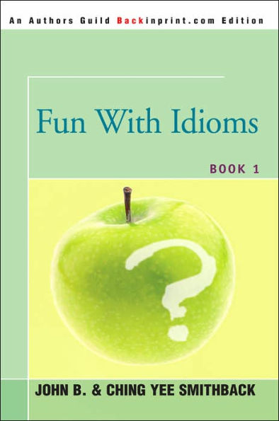 Fun With Idioms: Book 1