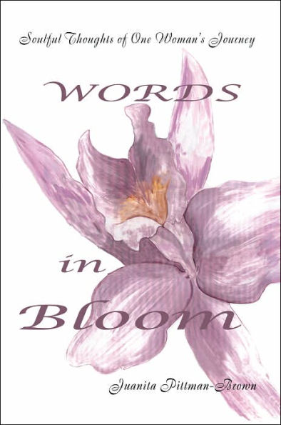 Words Bloom: Soulful Thoughts of One Woman's Journey