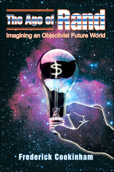 The Age of Rand: Imagining an Objectivist Future World