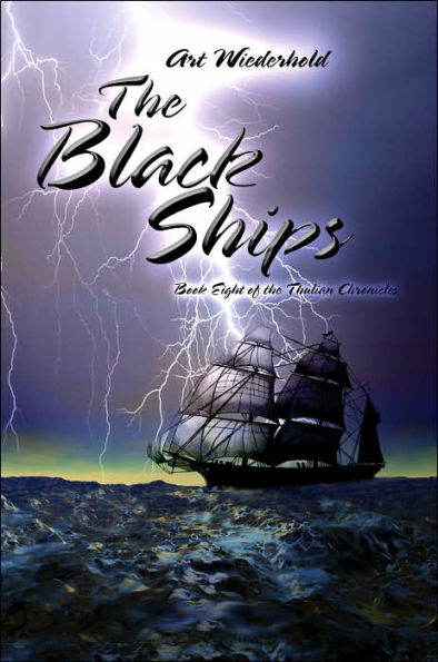 The Black Ships: Book Eight of the Thulian Chronicles