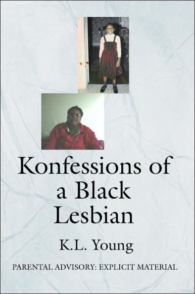 Konfessions of a Black Lesbian: Parental Advisory: Explicit Material