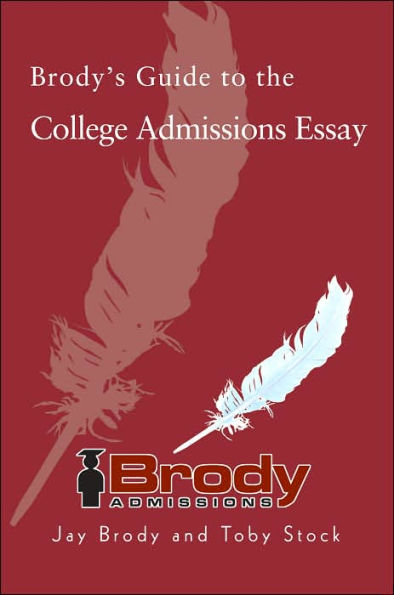 Brody's Guide to the College Admissions Essay