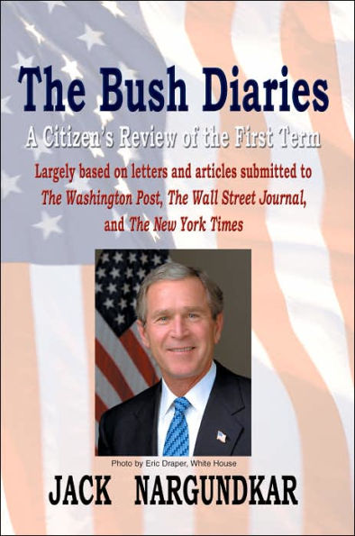The Bush Diaries: A Citizen's Review of the First Term