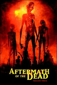 Title: Aftermath of the Dead, Author: Gregory Smith