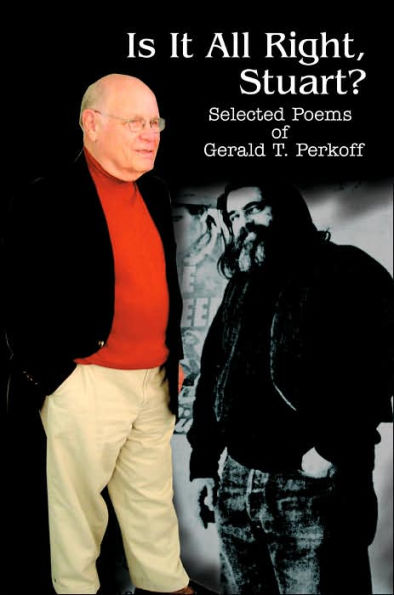 Is It All Right, Stuart?: Selected Poems of Gerald T. Perkoff