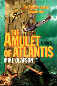 Title: The Amulet of Atlantis, Author: Mike Olafson