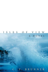 Title: Isles of View, Author: C F Brunner