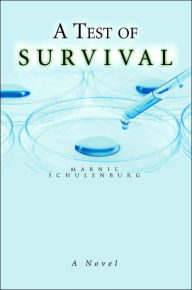 Title: A Test of Survival, Author: Marnie Schulenburg