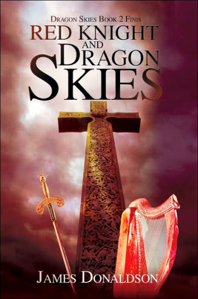 Red Knight and Dragon Skies: Dragon Skies Book 2 Finis