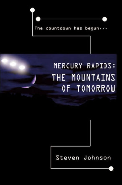 Mercury Rapids: The Mountains of Tomorrow